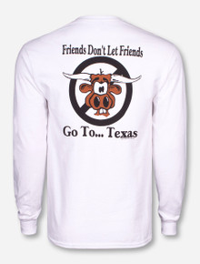Friends Don't Let Friends Go To Texas White Long Sleeve Shirt - Texas Tech