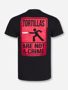 Tortillas Not A Crime on Black T-Shirt