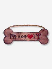 "My Dog Loves Texas Tech" Wood Sign