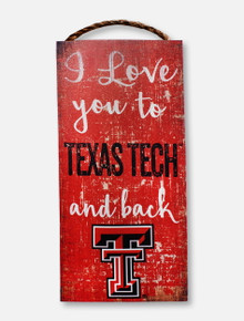 Texas Tech Red Raiders "I Love You to Texas Tech and Back"  Wall Art