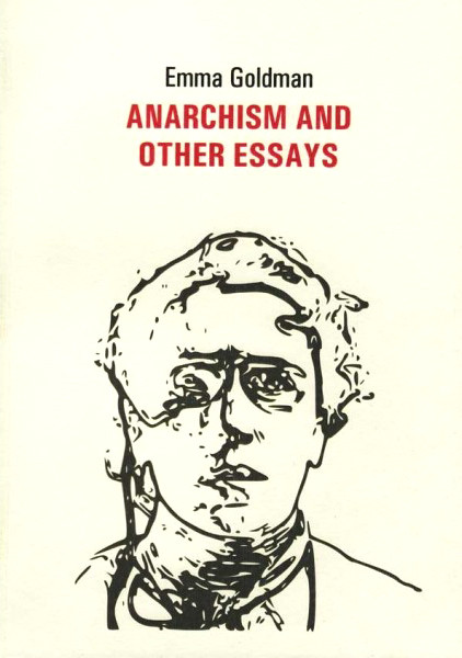 Emma goldman anarchism and other essays