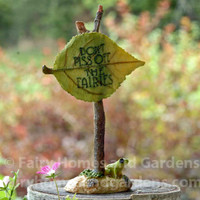 Miniature Fairy Sign proclaiming "Don't Piss Off the Fairies".