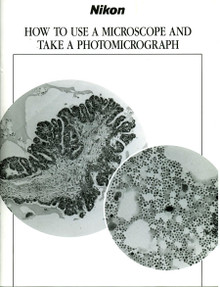 Nikon How to Use a Microscope and Take a Photomicrograph 