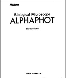 Nikon Biological Microscope  Alphaphot Instructions