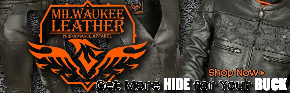 Milwaukee Leather Jackets, Vests and Chaps - Great Prices and Quality