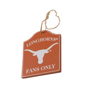 Texas Longhorn Fans Only Wood Ornament (58352)