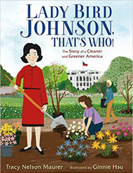 Lady Bird Johnson, That's Who!: The Story of a Cleaner and Greener America-Book