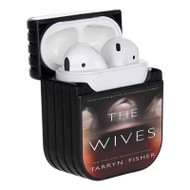 Onyourcases The Wives Custom AirPods Case Cover Apple AirPods Gen 1 AirPods Gen 2 AirPods Pro Hard Skin Protective Cover Awesome Sublimation Cases