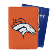 Onyourcases Denver Broncos NFL Art Custom Passport Wallet Case With Credit Card Holder Awesome Personalized PU Leather Travel Trip Vacation Baggage Cover