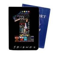 Onyourcases Friends TV Quotes Custom Passport Wallet Case With Credit Card Holder Top Awesome Personalized PU Leather Travel Trip Vacation Baggage Cover