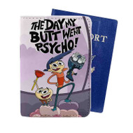 Onyourcases The Day My Butt Went Psycho Custom Passport Wallet Case With Credit Card Holder Top Awesome Personalized PU Leather Travel Trip Vacation Baggage Cover