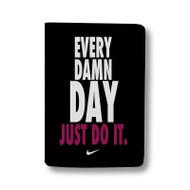 Onyourcases every damn day nike wallpaper Custom Passport Wallet Case With Credit Card Holder Awesome Personalized PU Leather Travel Trip Vacation Baggage Top Cover