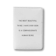 Onyourcases Beautiful Human Quotes Custom Passport Wallet Top Case With Credit Card Holder Awesome Personalized PU Leather Travel Trip Vacation Baggage Cover
