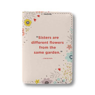 Onyourcases Beautiful Quotes About Sisters Custom Passport Wallet Top Case With Credit Card Holder Awesome Personalized PU Leather Travel Trip Vacation Baggage Cover