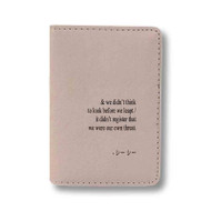 Onyourcases Deep Sad Quotes About Life Tumblr Custom Passport Wallet Top Case With Credit Card Holder Awesome Personalized PU Leather Travel Trip Vacation Baggage Cover