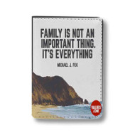 Onyourcases Family Is Not An Important Thing It S Everything Quotes Custom Passport Wallet Top Case With Credit Card Holder Awesome Personalized PU Leather Travel Trip Vacation Baggage Cover