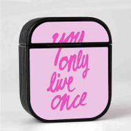 Onyourcases You Only Live One Custom AirPods Case Cover New Awesome Apple AirPods Gen 1 AirPods Gen 2 AirPods Pro Hard Skin Protective Cover Sublimation Cases