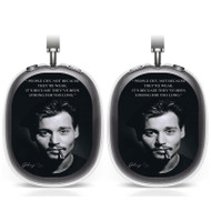 Onyourcases Johnny Depp Quotes Custom AirPods Max Case Cover Personalized Transparent TPU Shockproof Smart New Protective Cover Shock-proof Dust-proof Slim Accessories Compatible with AirPods Max
