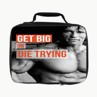 Onyourcases Arnold Schwarzenegger Get Big or Die Trying Custom Lunch Bag Personalised Brand Photo Adult Kids School Bento Food School Picnics Work Trip Lunch Box Birthday Gift Girls Boys Tote Bag New