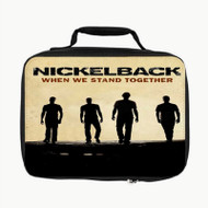 Onyourcases Nickelback When We Stand Together Custom Lunch Bag Personalised Photo Adult Kids School Bento Food Picnics Work Trip Lunch Box Birthday Brand New Gift Girls Boys Tote Bag