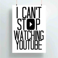 Onyourcases I Can t Stop Watching Youtube Custom Poster Silk Poster Wall Decor New Home Decoration Wall Art Satin Silky Decorative Wallpaper Personalized Wall Hanging 20x14 Inch 24x35 Inch Poster