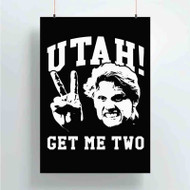 Onyourcases Utah Get Me Two Custom Poster Silk Poster Wall Decor Home Art Decoration Wall Art Satin Silky Decorative Wallpaper Personalized Wall Hanging 20x14 Inch 24x35 Inch Poster