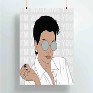 Onyourcases Kris Jenner I m Watching You Custom Poster Silk Poster Wall Decor Best Home Decoration Wall Art Satin Silky Decorative Wallpaper Personalized Wall Hanging 20x14 Inch 24x35 Inch Poster