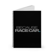 Onyourcases Because Race Car Custom Spiral Notebook Ruled Line 118 Pages 59 Sheets 6 x 8 Inch 90 Gsm Paper School Business Work Notebook Blocknotes Schedule Diary Notes Journal