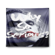 Onyourcases The Joker Why So Serious Custom Printed Silk Fabric Tapestry Indoor Room Wall Decor Art Hanging Home Decorative Wall Arts Painting Brand Background Backdrop