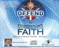 Apologetics and Catholic Doctrine - Set 1: The Foundations of the Faith - Raymond de Souza, KM (10 CD Set)