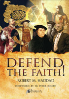 Defend the Faith! - Robert Haddad (Paperback)