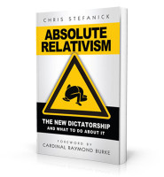 Absolute Relativism: The New Dictatorship And What To Do About It - Chris Stefanick - Catholic Answers (Booklet)