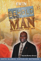 Behold The Man - Deacon Harold Burke Sivers - EWTN (4 DVD Set)