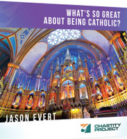 What's So great About Being Catholic? - Jason Evert - Chastity Project (CD) 