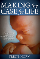 Making the Case for Life - Trent Horn - Catholic Answers (DVD)