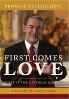 First Comes Love: What is the Catholic Gospel? - Dr Scott Hahn - St Paul Centre for Biblical Theology (DVD)