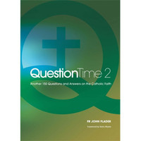 Question Time 2 -  Fr John Flader - Connor Court Publishing (Paperback)