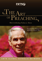 The Art of Preaching - with Archbishop Fulton Sheen - EWTN (DVD)