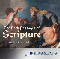The Dark Passages of Scripture - Dr Mark Giszczak - Lighthouse Talks (CD)