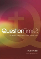 Question Time 3 -  Fr John Flader - Connor Court Publishing (Paperback)