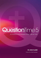 Question Time 5 -  Fr John Flader - Connor Court Publishing (Paperback)