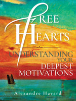 Free Hearts: Understanding Your Deepest Motivations - Alexandre Havard - Scepter (Paperback)