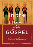 In the Light of the Gospel - Fernando Ocáriz - Scepter (Paperback)
