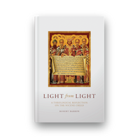 Light from Light: A Theological Reflection on the Nicene Creed - Robert Barron - Word on Fire (Hardcover)