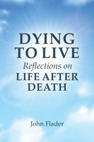 Dying to Live: Reflections on Life After Death - Fr John Flader - Connor Court Publishing (Paperback)