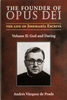 The Founder of Opus Dei, Volume II - God and Daring - Vazquez de Prada - Scepter (Paperback)