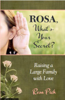 Rosa, What’s Your Secret? Raising a Large Family with Love - Rosa Pich  - Scepter (Paperback)