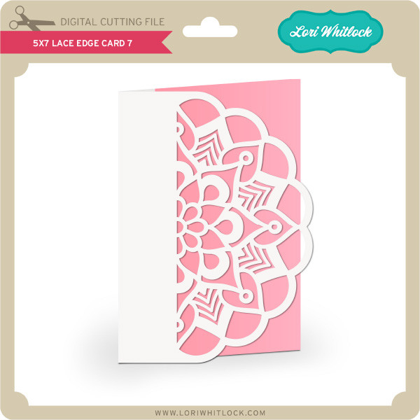 5x7 Lace Edge Card 7 Lori Whitlock S Svg Shop