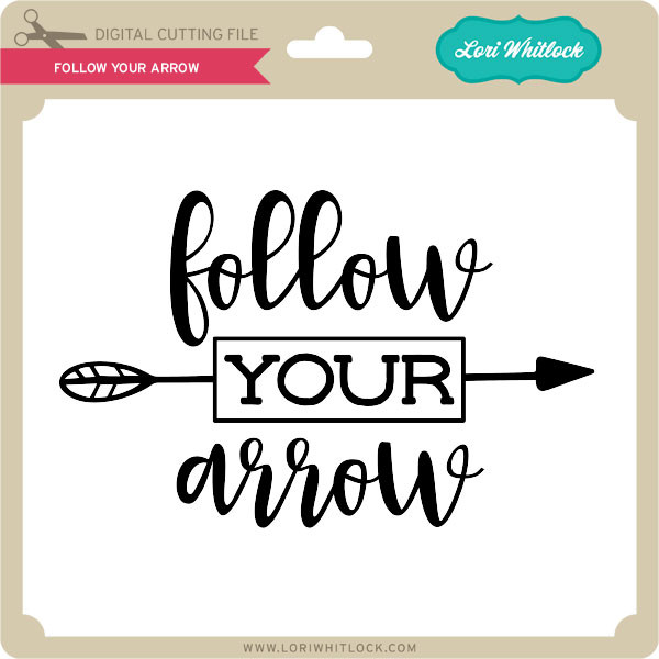 Download Follow Your Arrow Lori Whitlock S Svg Shop PSD Mockup Templates