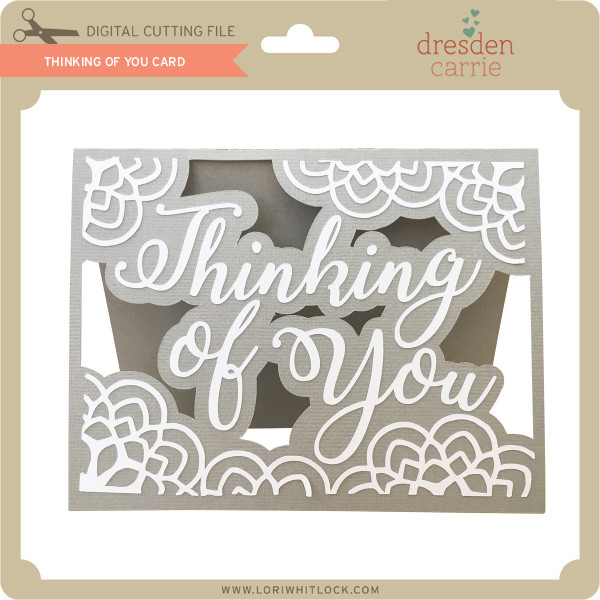 Download Thinking Of You Card Lori Whitlock S Svg Shop